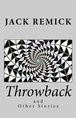Throwback and Other Stories 0615508758 Book Cover