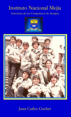 Instituto Nacional Mejía: Anécdotas de los Comp... [Spanish] 1087924049 Book Cover