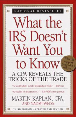 What the IRS Doesn't Want You to Know: A CPA Re... 0679773711 Book Cover