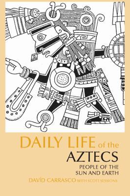 [Daily Life of the Aztecs: People of the Sun an... B0092J38L8 Book Cover