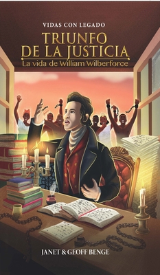 Triunfo de la Justicia: La Vida de William Wilb... [Spanish] 1576588181 Book Cover