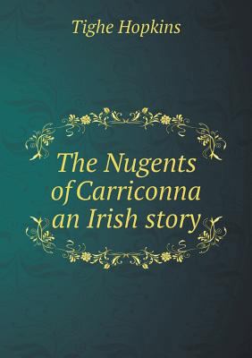 The Nugents of Carriconna an Irish story 5518515448 Book Cover