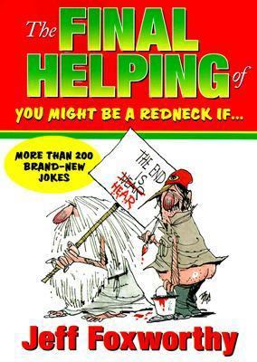 The Final Helping of You Might Be a Redneck If... 1563525690 Book Cover