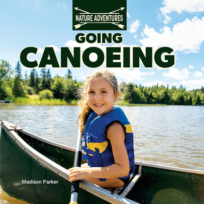 Going Canoeing 1978574630 Book Cover
