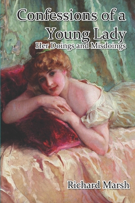 Confessions of a Young Lady Her Doings and Misd... B08WK2LGFX Book Cover