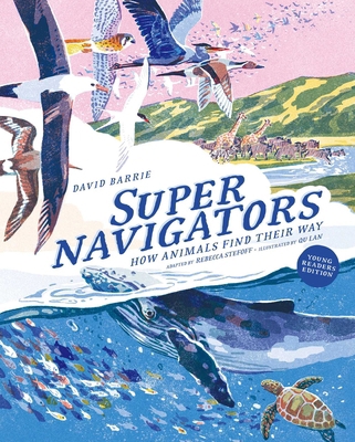 Supernavigators: How Animals Find Their Way (Il... 1962098133 Book Cover