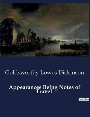 Appearances Being Notes of Travel: Explorations... [French] B0CSMDFYCF Book Cover