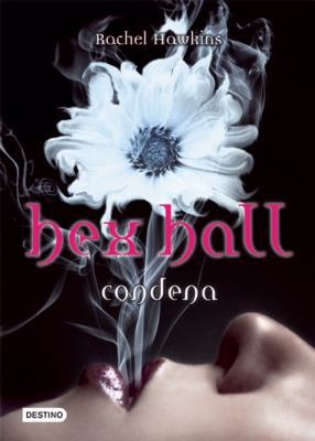 Hex Hall 1. Condena [Spanish] 6070706382 Book Cover