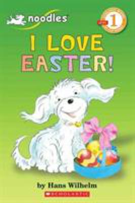 I Love Easter! 0545134765 Book Cover