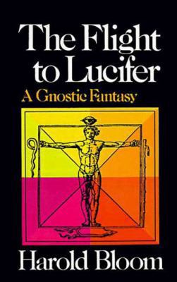 The Flight to Lucifer: A Gnostic Fantasy 0374526303 Book Cover