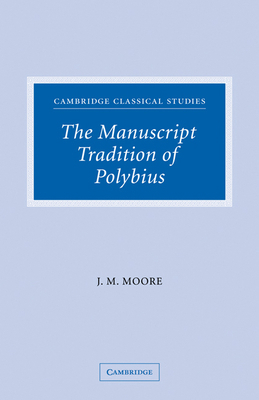 The Manuscript Tradition of Polybius 0521057558 Book Cover