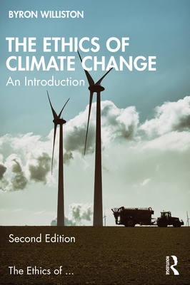 The Ethics of Climate Change: An Introduction 1032257660 Book Cover