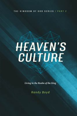 Paperback Heaven's Culture : Living in the Realm of the Kingdom Book