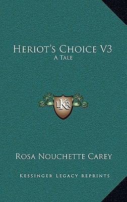 Heriot's Choice V3: A Tale 1163575879 Book Cover