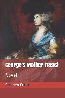 George's Mother (1896): Novel 1728978513 Book Cover