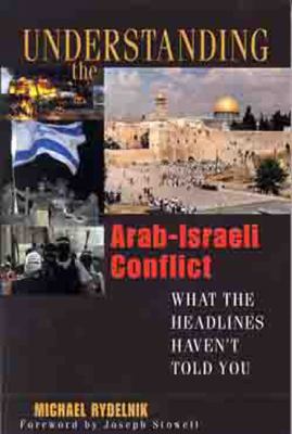 Understanding the Arab-Israeli Conflict: What t... 0802426409 Book Cover