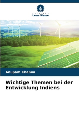 Wichtige Themen bei der Entwicklung Indiens [German] 6206266060 Book Cover