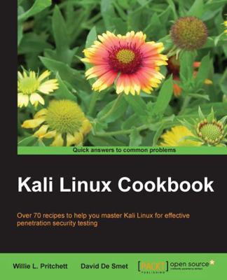 Kali Linux Cookbook: Over 70 recipes to help yo... 1783289597 Book Cover