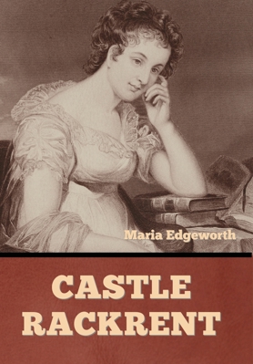 Castle Rackrent B0G3WX276P Book Cover
