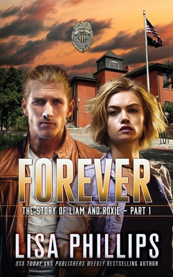 Forever - Part 1: The Story of Liam and Roxie. B0D9MF5M7M Book Cover
