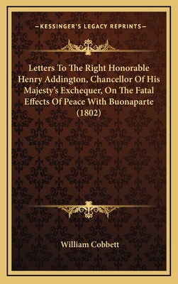 Letters To The Right Honorable Henry Addington,... 1166630730 Book Cover