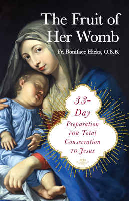 The Fruit of Her Womb: 33-Day Preparation for T... 1644138409 Book Cover