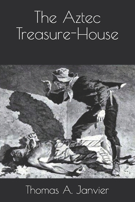 The Aztec Treasure-House B08RR5ZCLC Book Cover