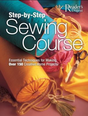 Step-by-Step Sewing Course: Essential Technique... 0762106301 Book Cover