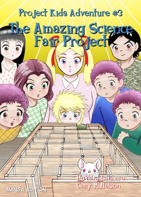 The Amazing Science Fair Project: Manga Edition... 1991176430 Book Cover