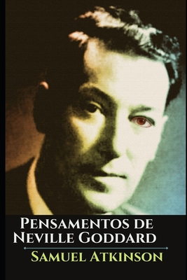Pensamentos de Neville Goddard: Palestras e T?c... [Portuguese] B09GJMMNHT Book Cover