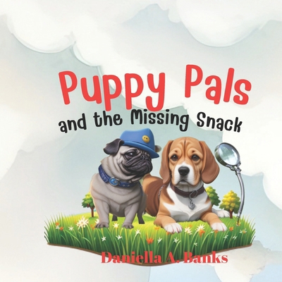 "Puppy Pals and the Missing Snack B0CVSFD2JP Book Cover