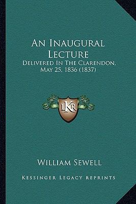 An Inaugural Lecture: Delivered In The Clarendo... 1164572776 Book Cover