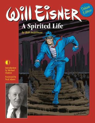 Will Eisner: A Spirited Life (Deluxe Edition) 160549061X Book Cover