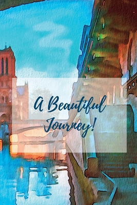 A Beautiful Journey: A Journal for Your Life Jo... 1435765397 Book Cover