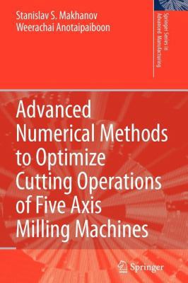 Advanced Numerical Methods to Optimize Cutting ... 3642090222 Book Cover