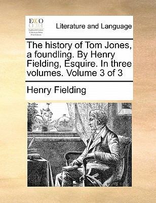 The History of Tom Jones, a Foundling. by Henry... 1170830943 Book Cover