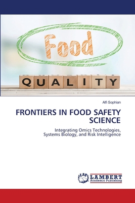 Frontiers in Food Safety Science 6209704220 Book Cover