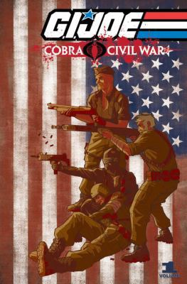 G.I. Joe: Cobra Civil War, Volume 1 1613770235 Book Cover