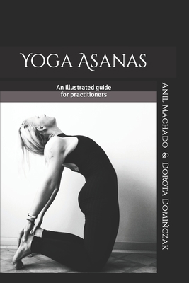 Yoga Asanas: An Illustrated guide for practitio... B08PRLVKGJ Book Cover