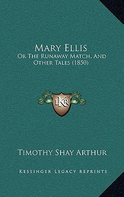 Mary Ellis: Or The Runaway Match, And Other Tal... 1166621537 Book Cover