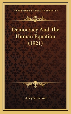 Democracy And The Human Equation (1921) 1165358603 Book Cover