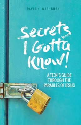 Secrets I Gotta Know!: A Teen's Guide Through t... 1685563821 Book Cover