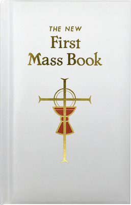 First Mass Book: An Easy Way of Participating a... 0899428118 Book Cover