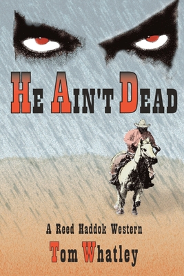 He Ain't Dead: A Novel of the Wicked West 0865343446 Book Cover
