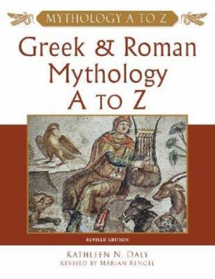 Greek and Roman Mythology A to Z 0816051550 Book Cover