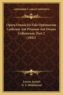 Opera Omnia Ex Fide Optimorum Codicum Aut Primu... [Latin] 1167731484 Book Cover