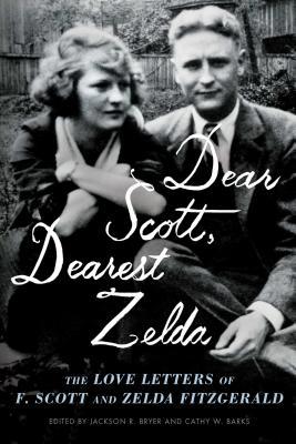 Dear Scott, Dearest Zelda: The Love Letters of ... 1982117125 Book Cover