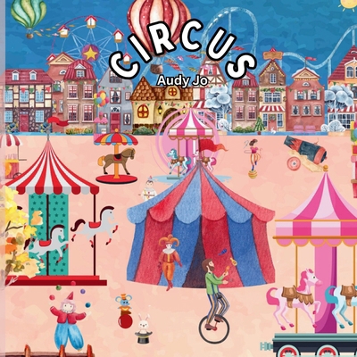 Circus: Le Cirque d'AJ B0DCP29DQS Book Cover