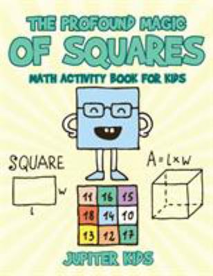 The Profound Magic of Squares - Math Activity B... 1541932951 Book Cover