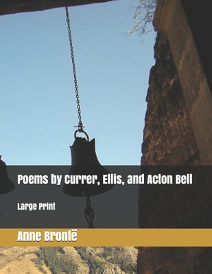 Poems by Currer, Ellis, and Acton Bell: Large P... 1698462026 Book Cover